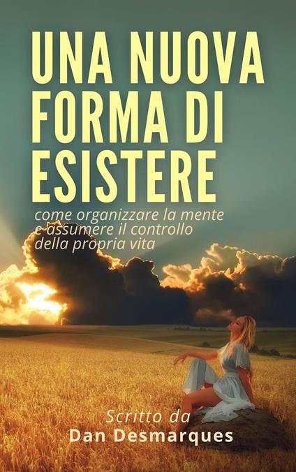 Una Nuova Forma di Esistere - Dan Desmarques - ebook