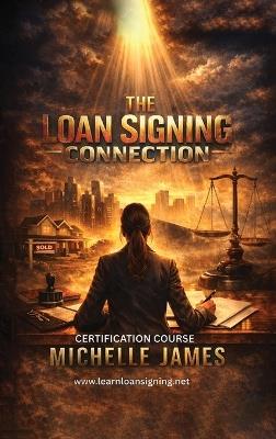 The Loan Signing Connection - Michelle James - cover