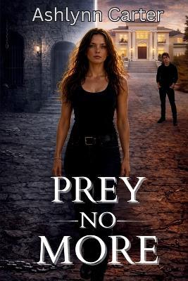 Prey No More - Ashlynn Carter - cover