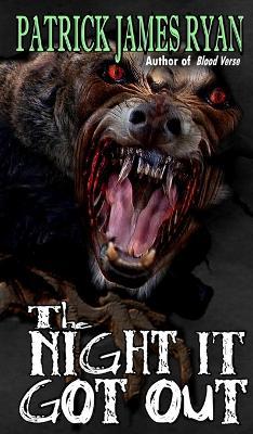 The Night It Got Out - Patrick James Ryan - cover