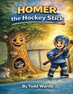 Homer: the Hockey Stick - Todd Warda - cover