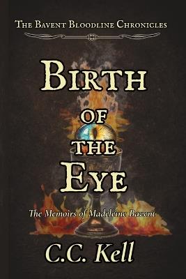 Birth of the Eye - C C Kell - cover