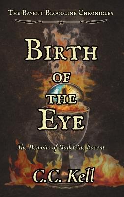 Birth of the Eye - C C Kell - cover