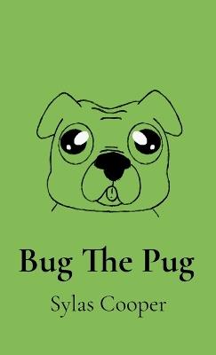 Bug The Pug - Sylas Cooper - cover