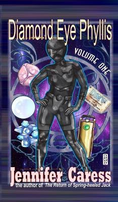 Diamond Eye Phyllis: Volume One - Jennifer Caress - cover