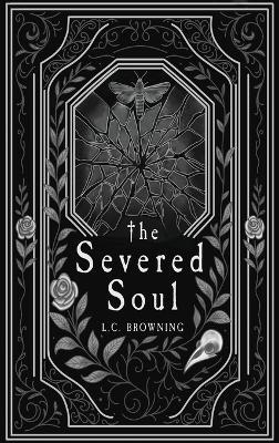 The Severed Soul - L C Browning - cover