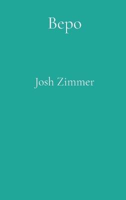 Bepo: Intergalactic Collection - Josh Zimmer - cover