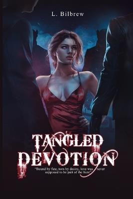 Tangled Devotion - L Bilbrew - cover
