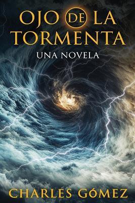 Ojo de la Tormenta - Charles Gomez - cover