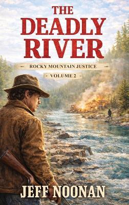 The Deadly River - Jeff Noonan - cover