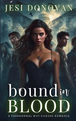 Bound in Blood: A Paranormal Why Choose Romance - Jesi Donovan - cover