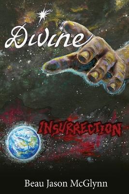 Divine Insurrection - Beau Jason McGlynn - cover