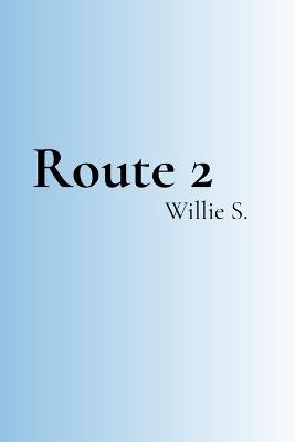 Route 2 - Willie S - cover