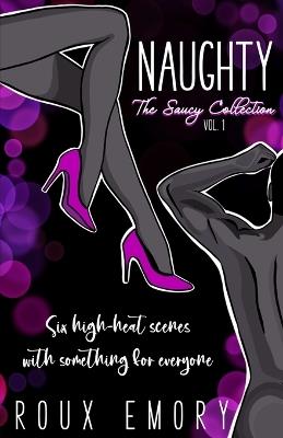 Naughty: The Saucy Collection - Roux Emory - cover