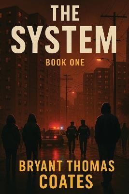 The System: Book One - Bryant Thomas Coates - cover