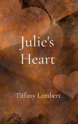 Julie's Heart - Tiffany Lambert - cover