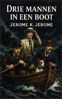 Drie mannen in een boot - Jerome Klapka Jerome - cover