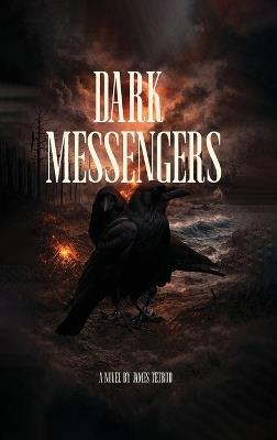 Dark Messengers - James Tetrud - cover