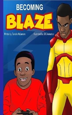 Becoming Blaze - Tanisha McLamore,Jonathan McCleod - cover