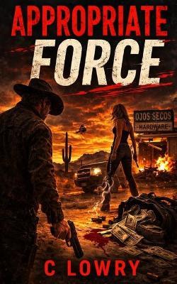 Appropriate Force - C Lowry - cover