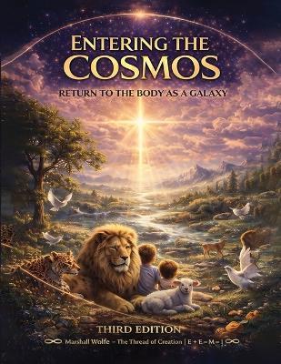 Entering the Cosmos: Return To The Body As A Galaxy - Marshall Wolfe - cover