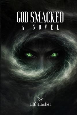 God Smacked - Elfi Hacker - cover