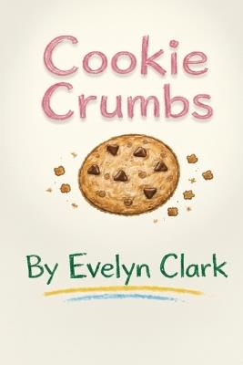 Cookie Crumbs - Evelyn Clark - cover