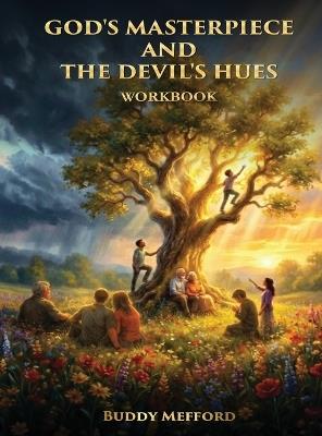 God's Masterpiece and the Devil's Hues: Workbook - Buddy Mefford - cover