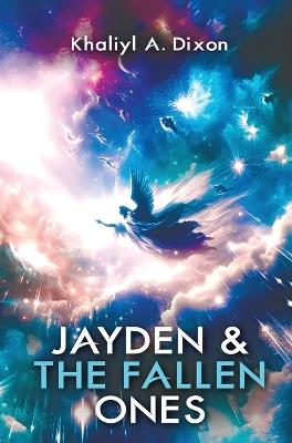 Jayden: The Fallen Ones - Khaliyl A Dixon - cover