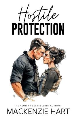 Hostile Protection - MacKenzie Hart - cover