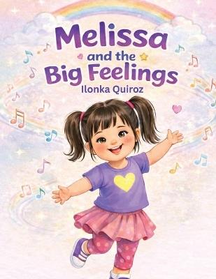 Melissa and the Big Feelings - Ilonka Quiroz - cover