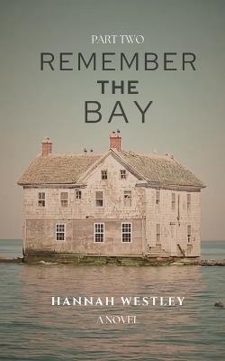 Remember the Bay - Hannah Westley - cover