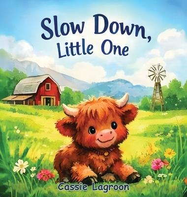 Slow Down, Little One - Cassie Lagroon - cover