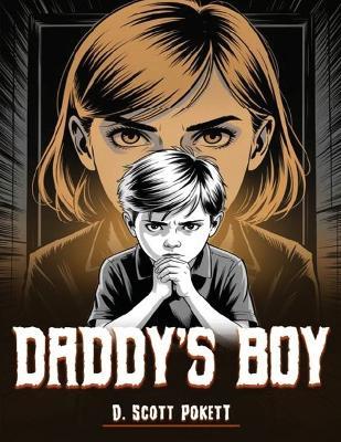 Daddy's Boy - D Scott Pokett - cover