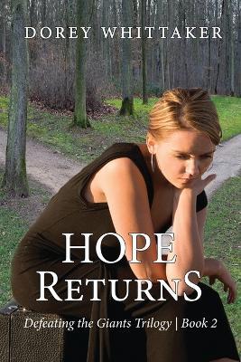 Hope Returns: Defeating the Giants Trilogy Book 2 - Dorey Whittaker - cover