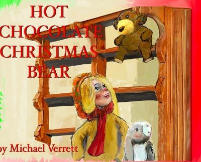 Hot Chocolate Christmas Bear - Verrett - cover