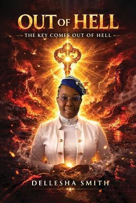 Out of Hell: The Key Comes Out of Hell - Dellesha Smith - cover
