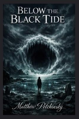 Below the Black Tide - Matthew Petchinsky - cover