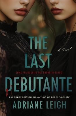 The Last Debutante - Adriane Leigh - cover
