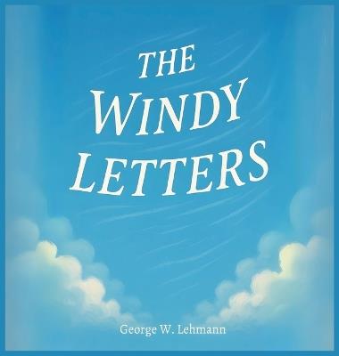 The Windy Letters - George W Lehmann - cover