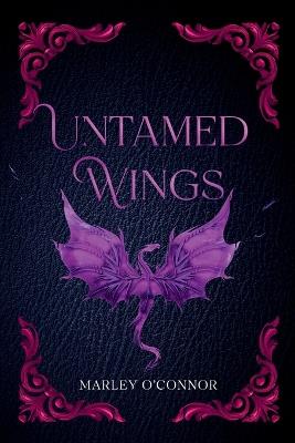 Untamed Wings - Marley O'Connor - cover