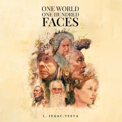 One World One Hundred Faces - L Isaac Testa - cover