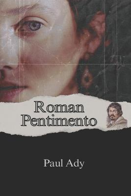 Roman Pentimento - Paul Ady - cover