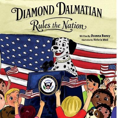 Diamond Dalmatian Rules the Nation - Deonna Baney - cover