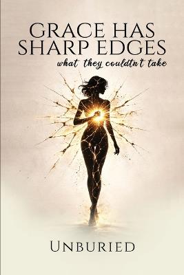 Grace Has Sharp Edges: What they couldn't take - cover