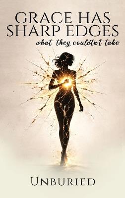 Grace Has Sharp Edges: What they couldn't take - cover