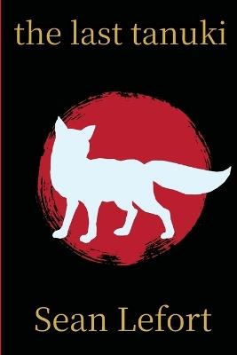 The last tanuki - Sean Lefort - cover