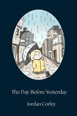 The Day Before Yesterday - Jordan Corley - cover