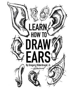 How to draw Ears - Gregory Hilderbrand - cover