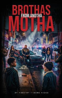 Brothas from Anotha Motha - Timothy Tbone Hicks - cover